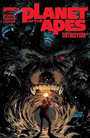 Read Online Planet of the Apes #7: Cataclysm (Planet of the Apes: Cataclysm) - Corinna Bechko | PDF