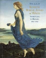 Download The Age of Rossetti, Burne-Jones and Watts: Symbolism in Britain, 1860-1910 - Andrew Wilton file in ePub