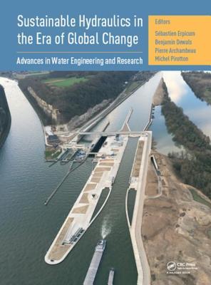 Download Sustainable Hydraulics in the Era of Global Change: Proceedings of the 4th Iahr Europe Congress (Liege, Belgium, 27-29 July 2016) - Sebastien Erpicum file in ePub