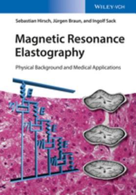 Read Online Principles and Applications of Magnetic Resonance Elastography - Ingolf Sack file in ePub