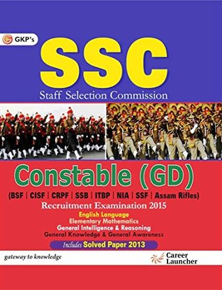 Full Download SSC Constable GD: BSF/ CISF / CRPF/ SSB/ ITBP/NIA / SSF/ ASSAM RIFLES - GKP | PDF