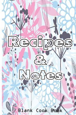Download Recipes & Notes Blank Cookbook: Cooking Gifts Recipe Book Recipe Binder (Flower Series) -  | PDF