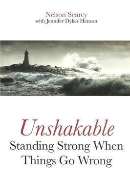 Download Unshakable Standing Strong When Things Go Wrong - Nelson Searcy | ePub