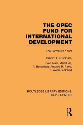 Download The OPEC Fund for International Development: The Formative Years - Ibrahim F.I. Shihata | ePub