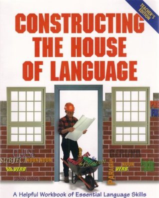 Read Online Constructing the House of Language - Teacher's Edition - Deborah Schechter | PDF