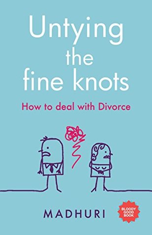 Download Untying the Fine Knots: How to Deal with Divorce - Madhuri Y. | ePub