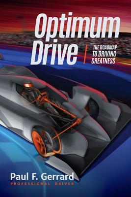 Download Optimum Drive: The RoadMap to Driving Greatness - Paul F. Gerrard | PDF