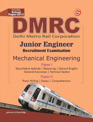 Read Guide to DMRC Mechanical Engg (Junior Engg Recruitment Exam - Includes Solved Paper 2013): Junior Engineer Recruitment Exam - Includes Solved Paper 2013 - GKP file in ePub