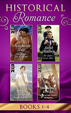 Read Online Historical Romance Books 1 - 4: The Harlot and the Sheikh (Hot Arabian Nights, Book 3) / The Duke's Secret Heir / Miss Bradshaw's Bought Betrothal / Sold  Collections) (Hot Arabian Nights, Book 3) - Marguerite Kaye | PDF