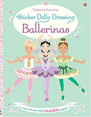 Full Download Sticker Dolly Dressing Ballerinas (Reusable) (Sticker Dolly Dressing) - Leonie Pratt file in PDF