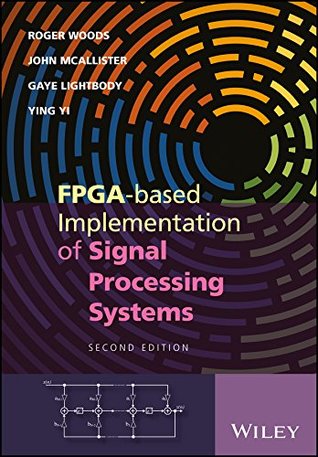 Download FPGA-based Implementation of Signal Processing Systems - Roger Woods file in ePub