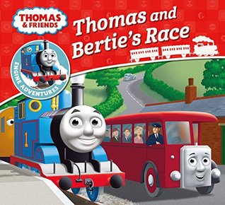 Full Download Thomas & Friends: Thomas and Bertie's Race (Thomas Engine Adventures) - Thomas & Friends file in ePub