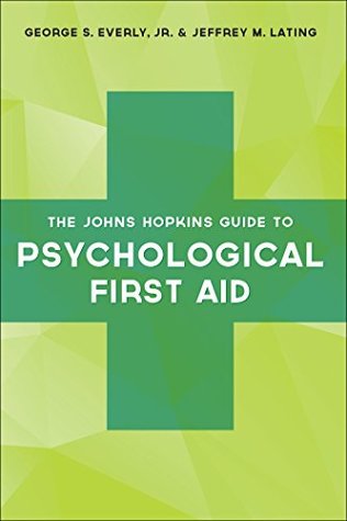 Read The Johns Hopkins Guide to Psychological First Aid - George S. Everly file in PDF