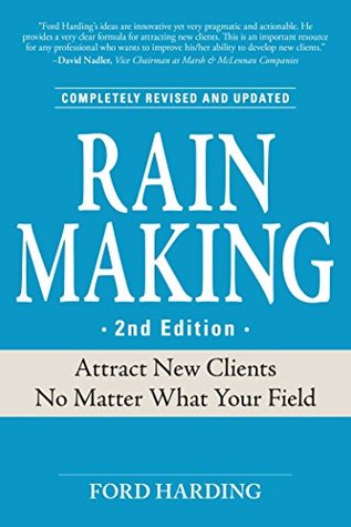Full Download Rain Making: Attract New Clients No Matter What Your Field - Ford Harding file in ePub