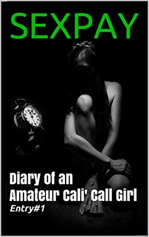 Download Sex Diary of an Amateur Los Angelos Hooker - Adult Material 18  Real Life Stories of Sex (25 year old brunette   5 Different Guys)) - Lacey Woods file in ePub