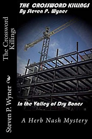 Read Online The Crossword Killings: In the Valley of Dry Bones (Herb Nash Mystery Series Book 2) - Steven Wyner | ePub