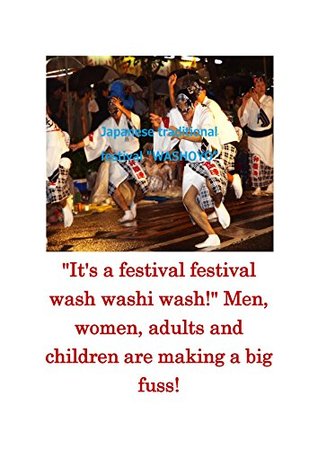 Download Japanese tradition festival WASHOYO: Calm the wrath of God, God to deliver the wishes, the Japanese festival to thank God. - Tamami Takeyama file in ePub