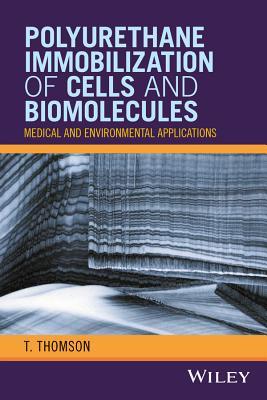 Download Polyurethane Immobilization of Cells and Biomolecules: Medical and Environmental Applications - T Thomson file in PDF