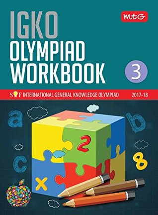 Full Download International General Knowledge Olympiad (IGKO) Workbook -Class 3 - Raghav Singh file in PDF