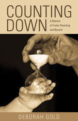 Download Counting Down: A Memoir of Foster Parenting and Beyond - Deborah Gold | ePub