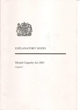 Download Mental Capacity Act 2005: Chapter 9 Explanatory Notes - Stationery Office | PDF