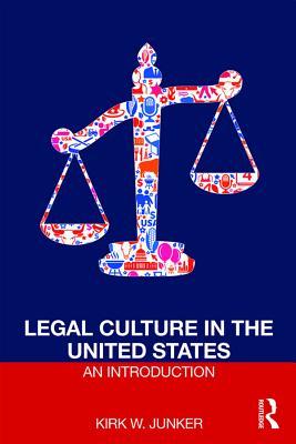 Read Legal Culture in the United States: An Introduction - Kirk Junker file in PDF