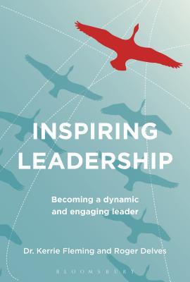 Read Inspiring Leadership: Becoming a Dynamic and Engaging Leader - Kerrie Fleming file in ePub