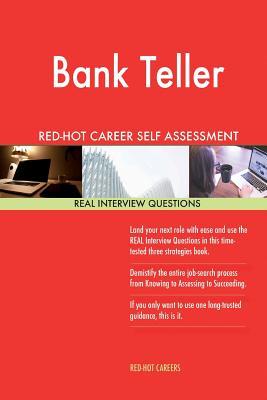 Download Bank Teller Red-Hot Career Self Assessment Guide; 1184 Real Interview Questions - Red-Hot Careers | PDF