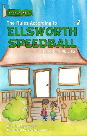 Read The Rules According to Ellsworth Speedball - Rule One: Play Fair - J.E. Richardson | PDF