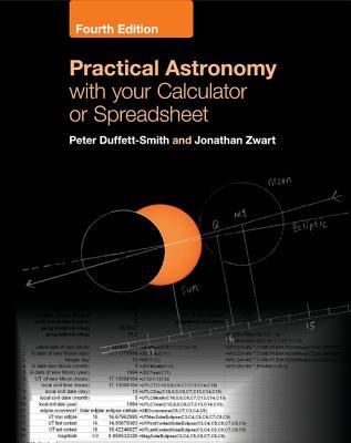 Full Download Practical Astronomy with your Calculator or Spreadsheet - Peter Duffett-Smith file in ePub