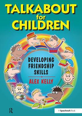 Download Talkabout for Children 3: Developing Friendship Skills - Alex Kelly | ePub
