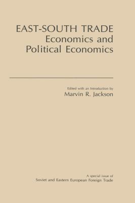 Read Online East-South Trade: Economics and Political Economies: Economics and Political Economies - M R Jackson file in ePub
