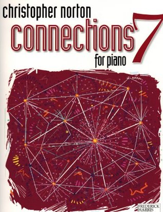Full Download CNR07 - Christopher Norton Connections for Piano Repertoire, Book 7 - Christopher Norton | ePub