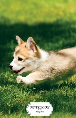 Read Online Notebook: Pembroke Welsh Corgi Puppy Running: Journal Dot-Grid, Graph, Lined, Blank No Lined, Small Pocket Notebook Journal Diary, 120 Pages, 5.5 X 8.5 (Blank Notebook Journal) -  | ePub