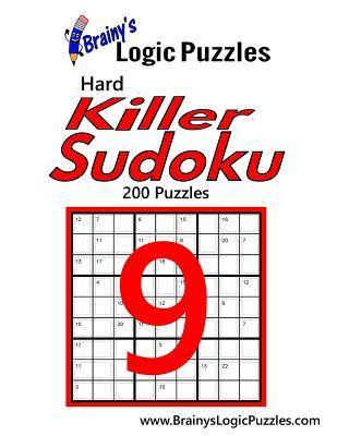 Full Download Brainy's Logic Puzzles Hard Killer Sudoku #9: 200 Puzzles - Brainy's Logic Puzzles | PDF