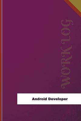 Download Android Developer Work Log: Work Journal, Work Diary, Log - 126 Pages, 6 X 9 Inches - Orange Logs | ePub