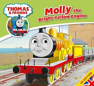 Full Download Molly the Bright Yellow Engine (Thomas & Friends Engine Adventures) - Wilbert Awdry file in ePub