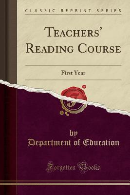 Read Teachers' Reading Course: First Year (Classic Reprint) - U.S. Department of Education file in ePub