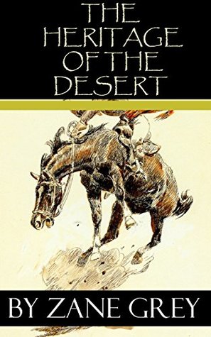 Download THE HERITAGE OF THE DESERT (Annotated) (Wild West Book Library 3) - Zane Grey file in ePub