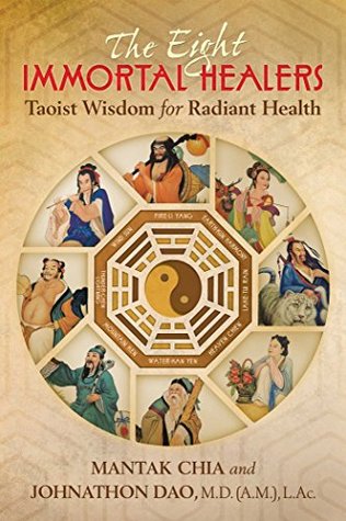 Download The Eight Immortal Healers: Taoist Wisdom for Radiant Health - Mantak Chia | PDF