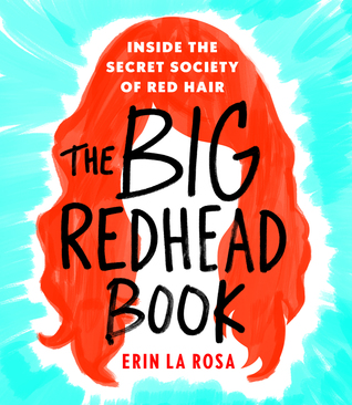 Full Download The Big Redhead Book: Inside the Secret Society of Red Hair - Erin La Rosa file in PDF
