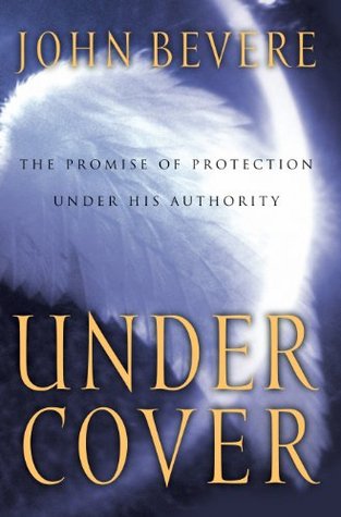 Read Under Cover: The Key to Living in God's Provision and Protection - John Bevere file in ePub