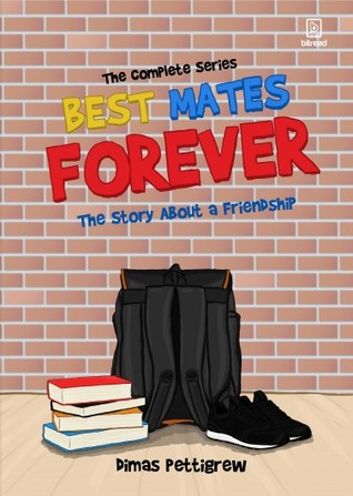 Download Best Mates Forever: The Story About A Friendship - Dimas Pettigrew file in ePub