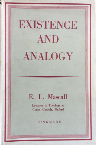 Read Online Existence and Analogy : a Sequel to He Who is - E.L. Mascal file in ePub