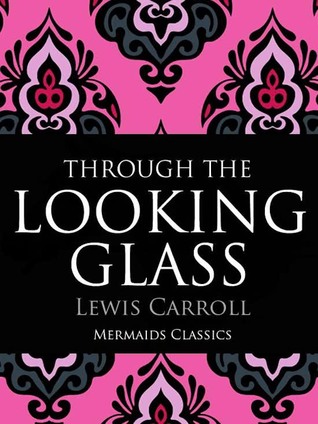Read Online Through the Looking-Glass, and What Alice Found There - Lewis Carroll file in ePub