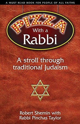 Read Pizza with a Rabbi: A Stroll Through Traditional Judaism - Robert Shemin | ePub