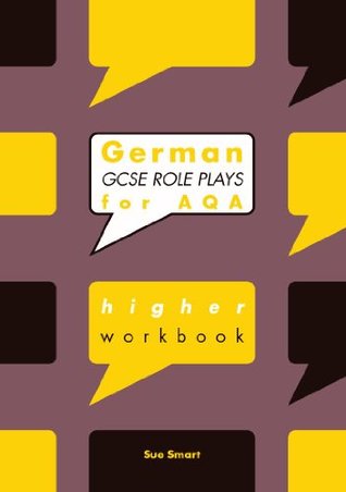 Full Download German GCSE Role Plays for AQA Higher Workbook Pack of 10 - Sue Smart | ePub