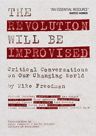 Full Download The Revolution Will Be Improvised: Critical Conversations On Our Changing World - Mike Freedman | ePub
