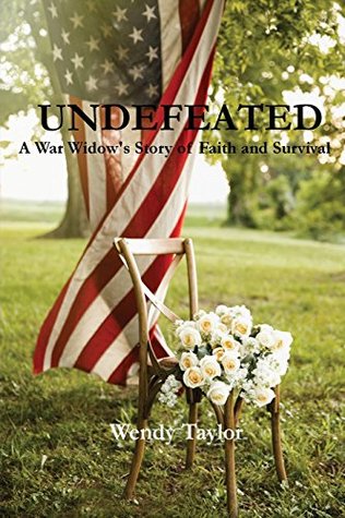Download Undefeated: A War Widow's Story of Faith and Survival - Wendy Taylor file in PDF