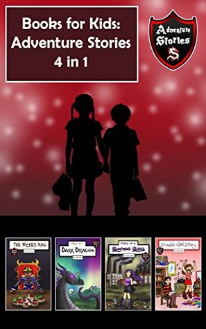 Read Books for Kids: 4 Stories with Awesome Adventures (Kids’ Adventure Stories 4 in 1) - Jeff Child file in ePub